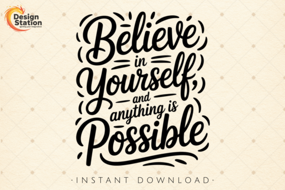 Believe in Yourself Quote PNG SVG for Graphics and T-Shirt Designs
