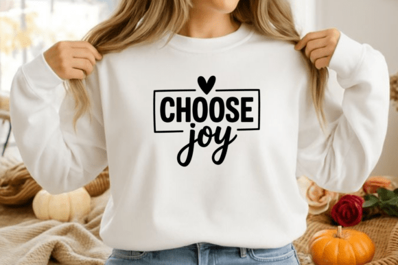 Choose Joy Quote PNG SVG Graphics for T-Shirt Designs