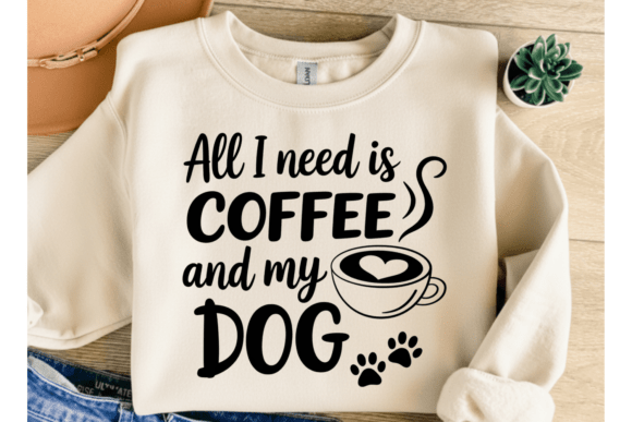 Coffee and Dog Quote PNG SVG Graphics for T-Shirt Designs