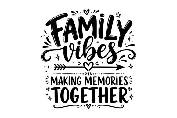 Family Vibes SVG Quote Design: Premium Graphics for T-Shirt Designs