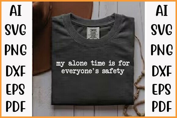 Funny Introvert PNG, Alone Time Quote Graphics and T-Shirt Designs