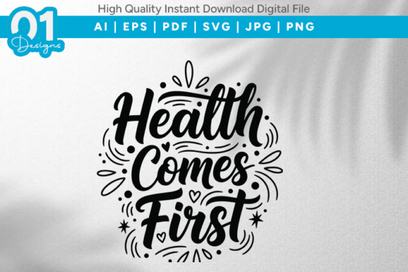 Health Comes First SVG Quote Design: A Review for Graphics and T-Shirt Designs