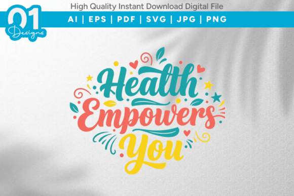 Health Empowers You SVG Quote Graphics for T-Shirt Designs