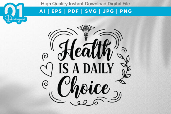 Health is a Daily Choice SVG Quote Graphics and T-Shirt Designs