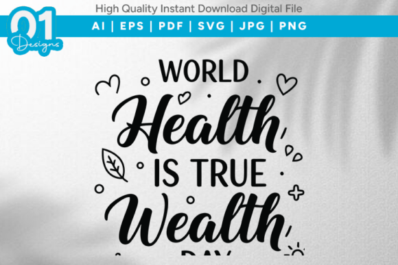 Health is True Wealth SVG Quote: Graphics & T-Shirt Designs Review