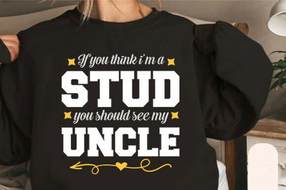 If You Think I'm a Stud You Should See M Graphics & T-Shirt Designs