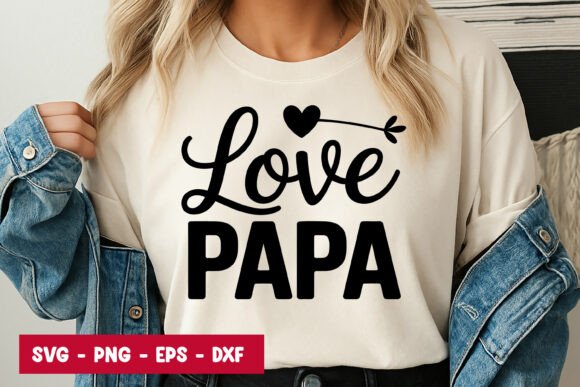 Love Papa Quote Typography SVG PNG: A Review for Graphics and Illustrations