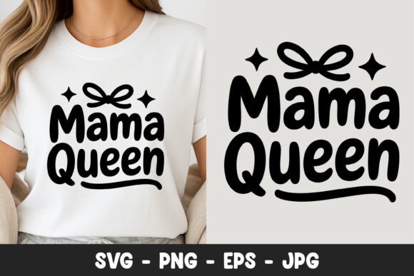 Mama Queen Cute Quote Design SVG PNG for Graphics and Illustrations