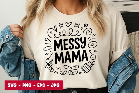 Messy Mama Quote Typography SVG PNG for Graphics and Illustrations
