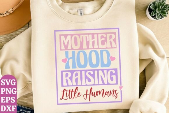 Motherhood SVG Funny Mom Quote Png Svg for Graphics and T-Shirt Designs