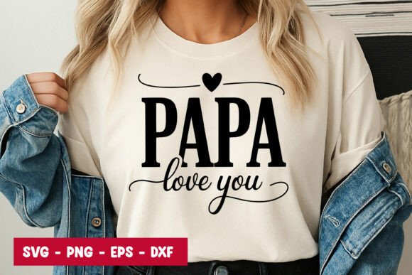 Papa Love You Quote Typography SVG PNG for Graphics and Illustrations
