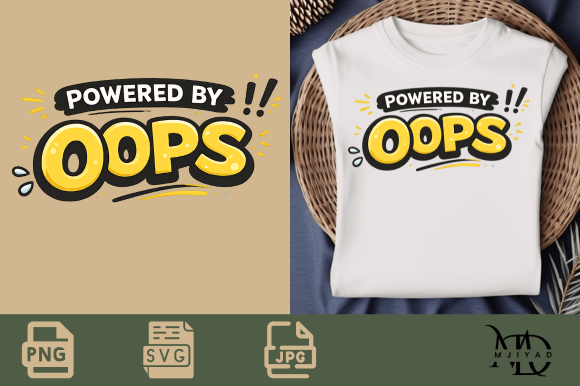 Powered by Oops 😅 Funny Quote PNG SVG Review