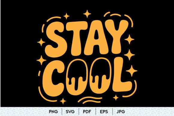 Stay Cool SVG Quote: A Review for Graphics and Illustrations Sellers