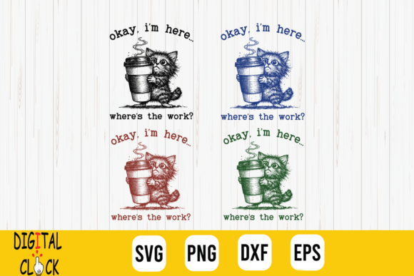 Tabby Cat Coffee Work Quote Meme SVG for Graphics & T-Shirt Designs
