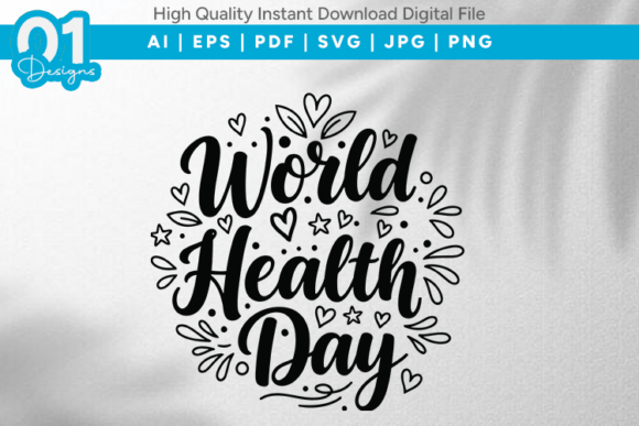World Health Day SVG Quote Design: Graphics for T-Shirt Designs