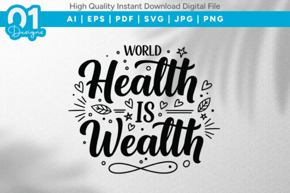 World Health is Wealth SVG Quote Graphics & T-Shirt Designs Review